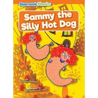 Sammy the Silly Hot Dog von Bearport Publishing