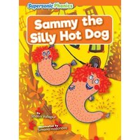 Sammy the Silly Hot Dog von Bearport Publishing