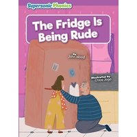 The Fridge Is Being Rude von Bearport Publishing