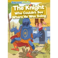 The Knight Who Couldn't See Where He Was Going von Bearport Publishing