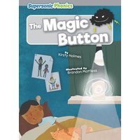 The Magic Button von Bearport Publishing