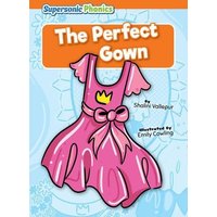 The Perfect Gown von Bearport Publishing