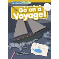 We Didn't Mean to Go on a Voyage! von Bearport Publishing