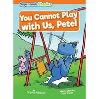 You Cannot Play with Us, Pete! von Bearport Publishing