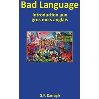 Bad Language: Introduction aux gros mots anglais von Mindfast Publishing