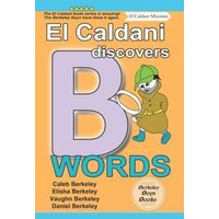 El Caldani Discovers B Words (Berkeley Boys Books - El Caldani Missions) von Suzi K Edwards