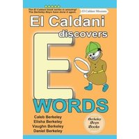 El Caldani Discovers E Words (Berkeley Boys Books - El Caldani Missions) von Suzi K Edwards