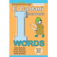 El Caldani Discovers I Words (Berkeley Boys Books - El Caldani Missions) von Suzi K Edwards
