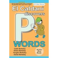 El Caldani Discovers P Words (Berkeley Boys Books - El Caldani Missions) von Suzi K Edwards