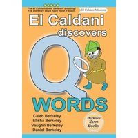 El Caldani Discovers Q Words (Berkeley Boys Books - El Caldani Missions) von Suzi K Edwards