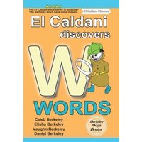 El Caldani Discovers W Words (Berkeley Boys Books - El Caldani Missions) von Suzi K Edwards