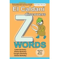 El Caldani Discovers Z Words (Berkeley Boys Books - El Caldani Missions) von Suzi K Edwards