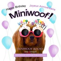 Happy Birthday Miniwoof: Bon Anniversaire Miniwoof von Suzi K Edwards