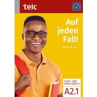 Auf jeden Fall! Deutsch A2.1 Kurs- und Arbeitsbuch von TELC