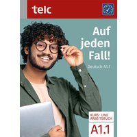 Auf jeden Fall!. Deutsch A1.1 Kurs- und Arbeitsbuch von TELC