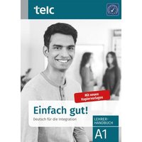 Einfach gut! Deutsch für die Integration A1 Lehrerhandbuch von TELC