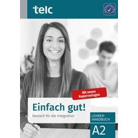 Einfach gut! Deutsch für die Integration A2 Lehrerhandbuch von TELC