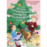 THIENEMANN 823896 Wie man Weihnachtsdackel bändigt und Wichtelverstecke findet von THIENEMANN