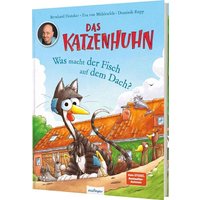 THIENEMANN 823937 Hoecker, Das Katzenhuhn - Was macht der Fisch auf dem Dach? von THIENEMANN