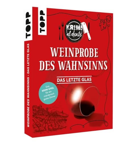 TOPP Krimi al dente – Weinprobe des Wahnsinns: Das letzte Glas. Für 4–8 Personen. Mit Namensschildern, Rollenheften, Rezepten sowie Deko- und Kostümtipps für EIN kriminell unterhaltsames Dinner TOPP Krimi al dente – Weinprobe des Wahnsinns: Das letzte Glas. Für 4–8 Personen. Mit Namensschildern, Rollenheften, Rezepten sowie Deko- und Kostümtipps für EIN kriminell unterhaltsames Dinner von TOPP