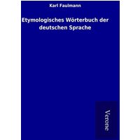 Etymologisches Wörterbuch der deutschen Sprache von TP Verone Publishing