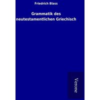 Grammatik des neutestamentlichen Griechisch von TP Verone Publishing