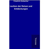 Lexikon der Reisen und Entdeckungen von TP Verone Publishing