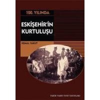 100.Yilinda Eskisehirin Kurtulusu von Tarih Vakfi Yurt yayinlari