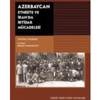 Azerbaycan - Etnisite ve Iranda Iktidar Mücadelesi von Tarih Vakfi Yurt yayinlari