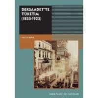 Dersaadette Tüketim 1855 - 1923 von Tarih Vakfi Yurt yayinlari