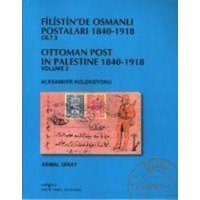 Filistinde Osmanli Postalari 1840-1918 Cilt 2 - Alexander Koleksiyonu von Tarih Vakfi Yurt yayinlari