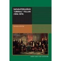 Imparatorlugun Liberal Yillari 1856 - 1870 von Tarih Vakfi Yurt yayinlari