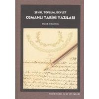 Sehir Toplum Devlet Osmanli Tarihi Yazilari von Tarih Vakfi Yurt yayinlari