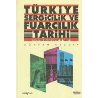 Türkiye Sergicilik ve Fuarcilik Tarihi - Exposition and Fair History of Turkey von Tarih Vakfi Yurt yayinlari