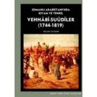 Vehhabi - Suudiler 1744 - 1819 von Tarih Vakfi Yurt yayinlari