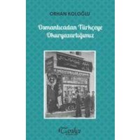 Osmanlicadan Türkceye Okuryazarligimiz von Tarihci Kitabevi