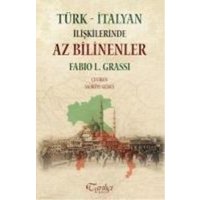 Türk - Italyan Iliskilerinde Az Bilinenler von Tarihci Kitabevi