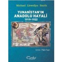 Yunanistanin Anadolu Hayali 1919-1922 von Tarihci Kitabevi