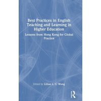 Best Practices in English Teaching and Learning in Higher Education von Taylor and Francis