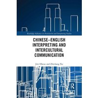 Chinese-English Interpreting and Intercultural Communication von Taylor & Francis