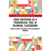 Code-Switching as a Pedagogical Tool in Bilingual Classrooms von Taylor & Francis