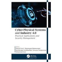 Cyber-Physical Systems and Industry 4.0 von Taylor and Francis