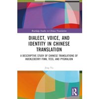 Dialect, Voice, and Identity in Chinese Translation von Taylor & Francis