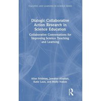 Dialogic Collaborative Action Research in Science Education von Taylor and Francis