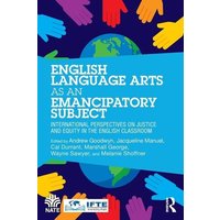 English Language Arts as an Emancipatory Subject von Taylor & Francis