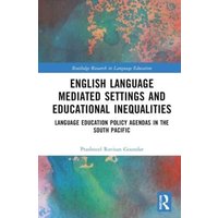 English Language Mediated Settings and Educational Inequalities von Taylor & Francis