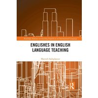 Englishes in English Language Teaching von Taylor & Francis