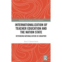 Internationalization of Teacher Education and the Nation State von Taylor and Francis