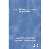 Introducción a la literatura hispanofilipina von Taylor and Francis