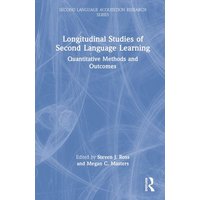 Longitudinal Studies of Second Language Learning von Taylor and Francis